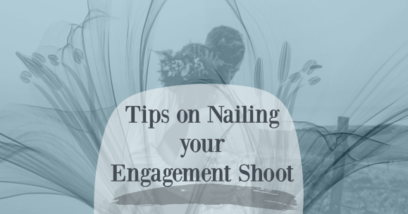 Tips on nailing your engagement&nbsp;shoot